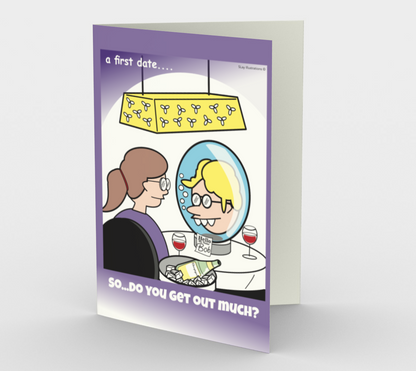 Do you get out much? - Greeting Card