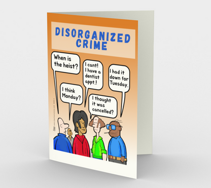 Disorganized Crime - greeting card