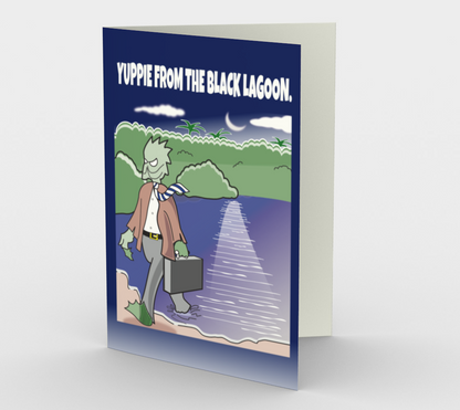 Yuppie from the Black Lagoon - Greeting Card